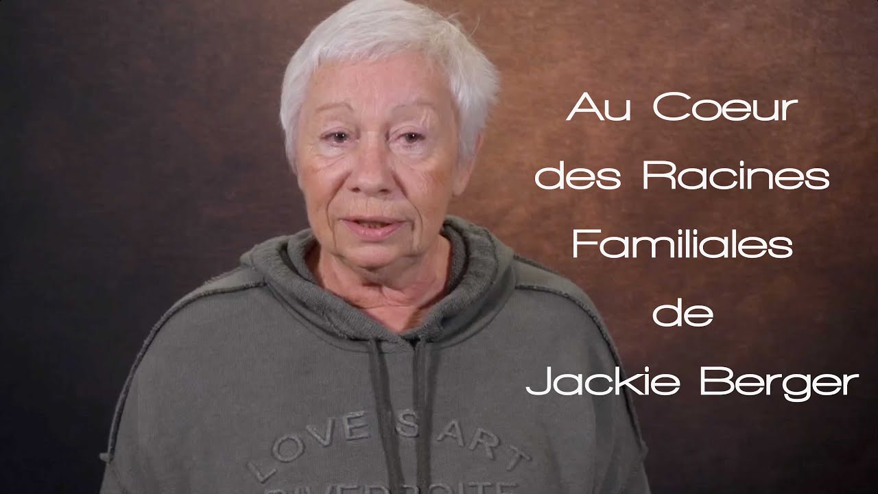 Au Coeur des Racines Familiales de Jackie Berger