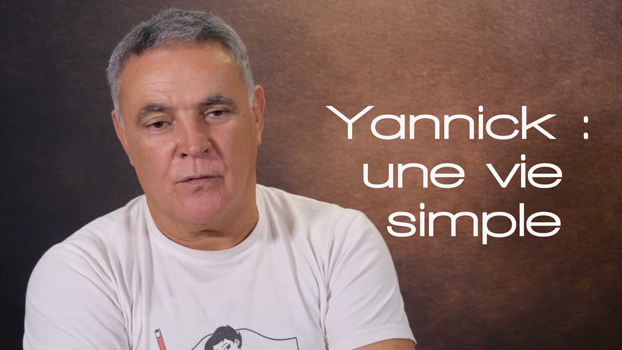 Yannick : une vie simple, une famille et beaucoup encore à transmettre